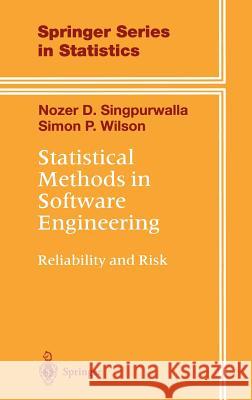 Statistical Methods in Software Engineering: Reliability and Risk Singpurwalla, Nozer D. 9780387988238 Springer