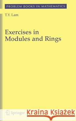 Exercises in Modules and Rings T. Y. Lam 9780387988504 Springer