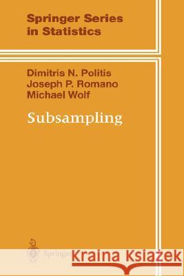 Subsampling Dimitris N. Politis Michael Wolf Joseph P. Romano 9780387988542 Springer