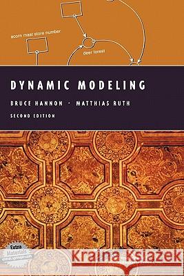 Dynamic Modeling Bruce M. Hannon Matthias Ruth 9780387988689