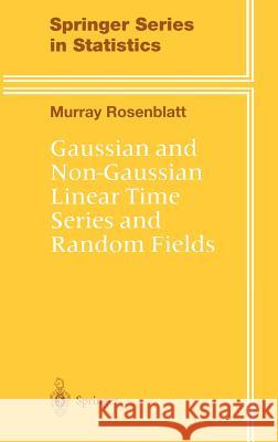 Gaussian and Non-Gaussian Linear Time Series and Random Fields Murray Rosenblatt 9780387989174 Springer