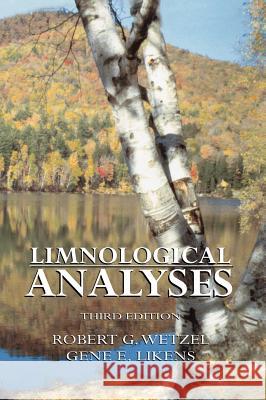 Limnological Analyses Robert G. Wetzel Gene E. Likens Gene E. Likens 9780387989280 Springer