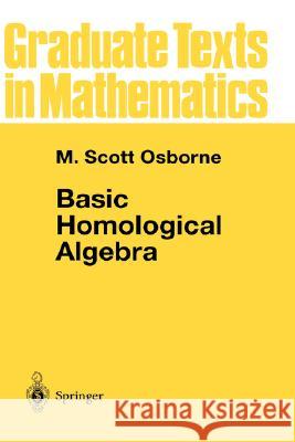 Basic Homological Algebra M. Scott Osborne 9780387989341 Springer