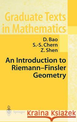 An Introduction to Riemann-Finsler Geometry David Dai-Wai Bao S. Axler F. W. Gehring 9780387989488 Springer