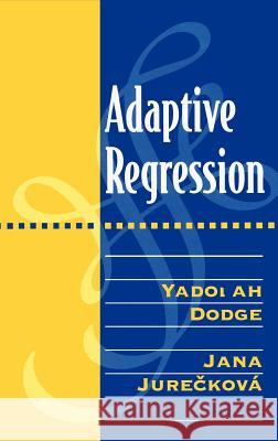 Adaptive Regression Yadolah Dodge Jana Jureckova Y. Dodge 9780387989655 Springer