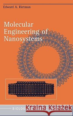 Molecular Engineering of Nanosystems Edward Rietman Ed Rietman Mark Andrews 9780387989884 AIP Press
