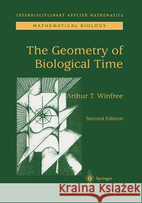 The Geometry of Biological Time Arthur T. Winfree 9780387989921