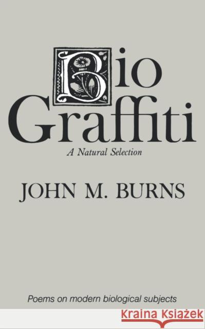 Biograffiti Burns, John M. 9780393000313 W. W. Norton & Company