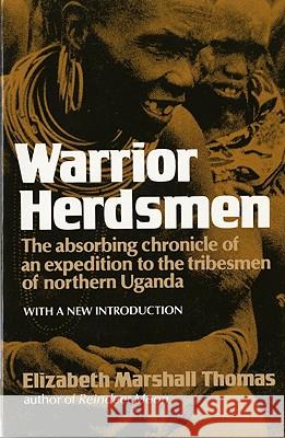 Warrior Herdsmen Elizabeth Marshall Thomas 9780393000405 W. W. Norton & Company