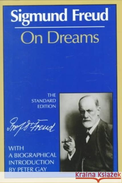 On Dreams (The Standard) Freud, Sigmund 9780393001440 W. W. Norton & Company