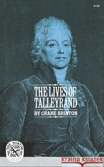 The Lives of Tallyrand Brinton, Crane 9780393001884