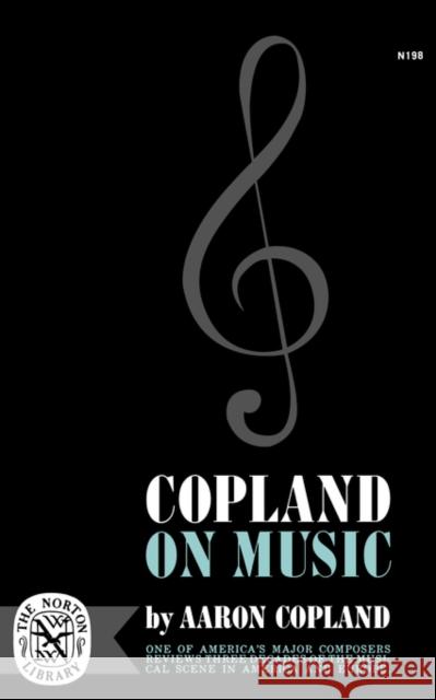 Copland on Music Aaron Copland 9780393001983
