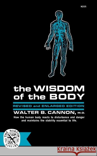 The Wisdom of the Body Walter B. Cannon 9780393002058