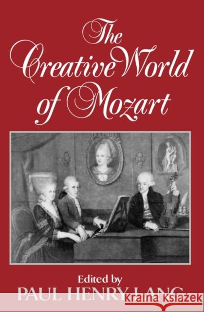 The Creative World of Mozart Paul Henry Lang 9780393002188
