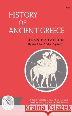 History of Ancient Greece Jean Hatzfield E. H. Goddard Andre Aymard 9780393002478