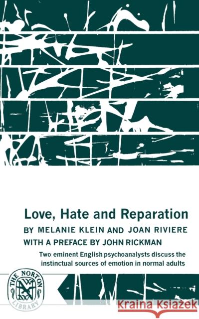 Love, Hate and Reparation Melaine Klein Melanie Klein Joan Riviere 9780393002607 W. W. Norton & Company