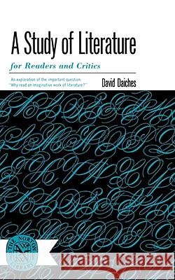 A Study of Literature: For Readers and Critics Daiches, David 9780393002690 W. W. Norton & Company