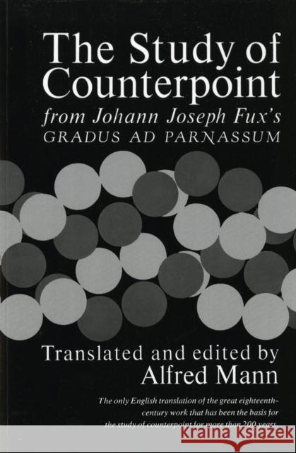 The Study of Counterpoint: From Johann Joseph Fux's Gradus ad Parnassum Johann Joseph Fux 9780393002775 W. W. Norton & Company