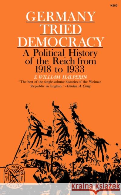 Germany Tried Democracy S. William Halperin 9780393002805