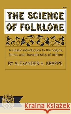 The Science of Folklore Alexander Haggerty Krappe 9780393002829
