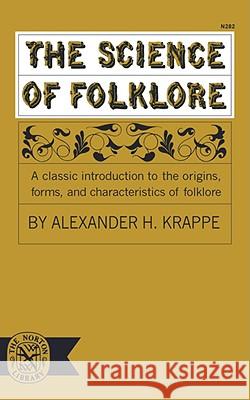 The Science of Folklore Alexander Haggerty Krappe 9780393002829 W. W. Norton & Company