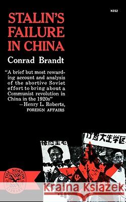 Stalin's Failure in China Conrad Brandt 9780393003529