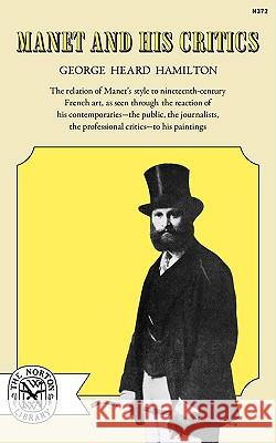 Manet and His Critics George Heard Hamilton 9780393003727