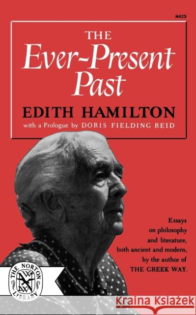 Ever-Present Past Hamilton, Edith 9780393004250 R.S. Means Company
