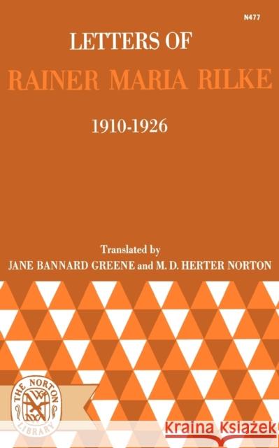 Letters of Rainer Maria Rilke, 1910-1926 Rilke, Rainer Maria 9780393004779 W. W. Norton & Company