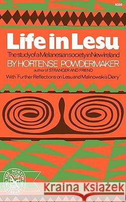 Life in Lesu: The Study of Melanesian Society in New Ireland Hortense Powdermaker 9780393005660