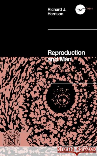 Reproduction and Man Richard J. Harrison 9780393005813 