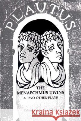 Menaechmus Twins and Two Other Plays Plautus, Titus Maccius 9780393006025 W. W. Norton & Company