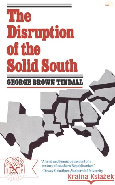 The Disruption of the Solid South George Brown Tindall 9780393006636 W. W. Norton & Company