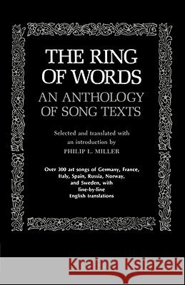The Ring of Words: An Anthology of Song Texts Philip L. Miller Phillip L. Miller 9780393006773 W. W. Norton & Company