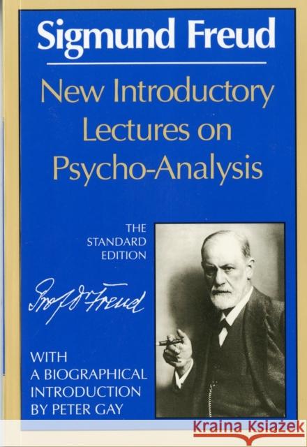 New Introductory Lectures on Psycho-Analysis Sigmund Freud James Strachey 9780393007435 W. W. Norton & Company