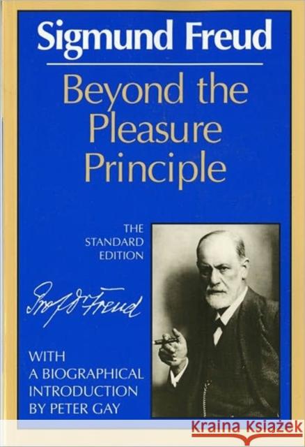 Beyond the Pleasure Principle Sigmund Freud James Strachey Gregory Zilboorg 9780393007695