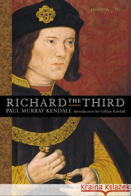 Richard the Third Paul Murray Kendall 9780393007855