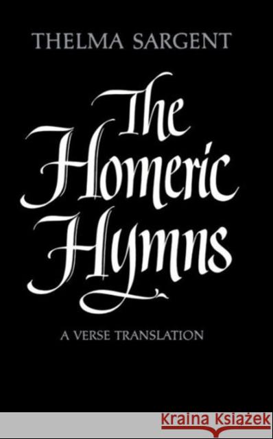 The Homeric Hymns: A Verse Translation Thelma Sargent 9780393007886 W. W. Norton & Company