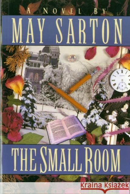 The Small Room May Sarton 9780393008326 W. W. Norton & Company
