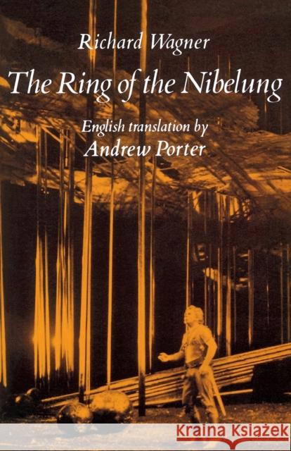 The Ring of the Nibelung Richard Wagner Andrew Porter 9780393008678 W. W. Norton & Company