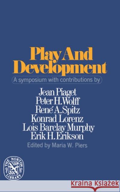 Play and Development Maria W. Piers 9780393008715 