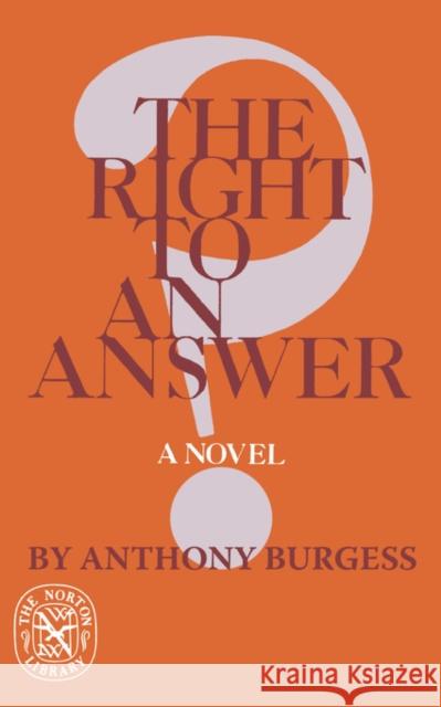 The Right to an Answer Anthony Burgess 9780393008876 