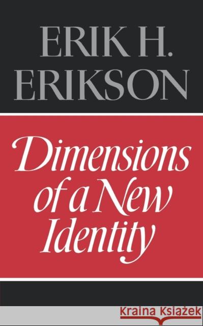 Dimensions of a New Identity Erik Homburger Erikson 9780393009231