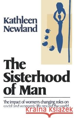 The Sisterhood of Man Kathleen Newland 9780393009354 W. W. Norton & Company