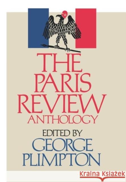 The Paris Review Anthology George Plimpton George Plimpton 9780393027693
