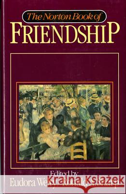 Norton Book of Friendship Eudora Welty Ronald A. Sharp 9780393030655 W. W. Norton & Company
