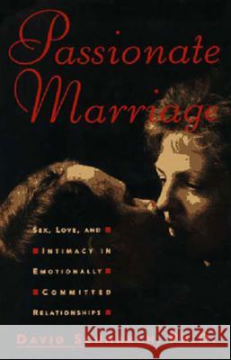 Passionate Marriage: Sex, Love, and Intimacy in Emotionally Committed Relationships Schnarch, David 9780393040210 W. W. Norton & Company