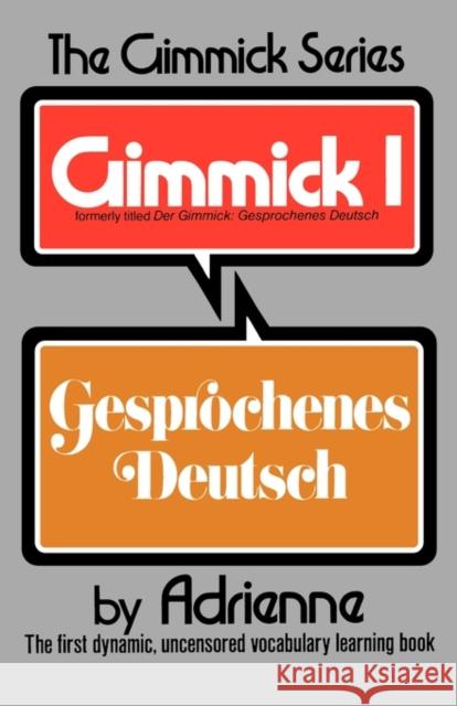 Der Gimmick: Gesprochenes Deutsch Adrienne Penner Adrienne 9780393044805