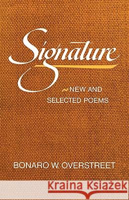 Signature: New and Selected Poems Bonaro Wilkins Overstreet 9780393045116 W. W. Norton & Company