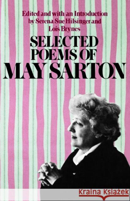 Selected Poems of May Sarton May Sarton Serena S. Hilsinger Lois Brynes 9780393045123 W. W. Norton & Company